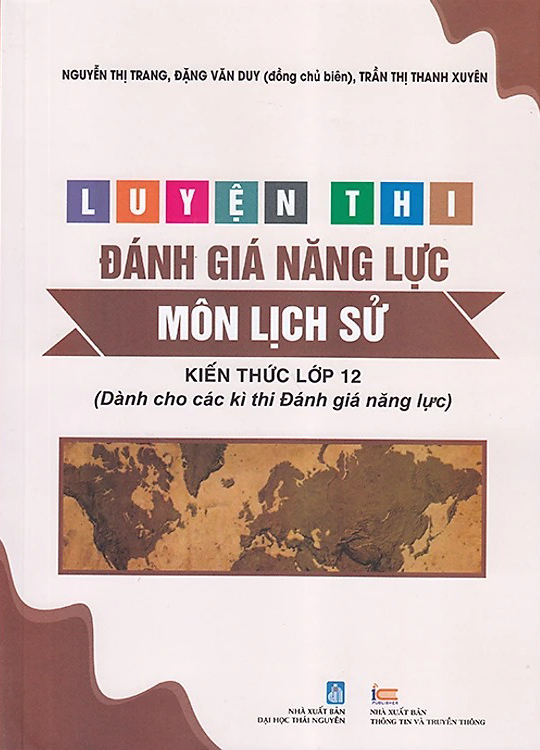 Luyện Thi Đánh Giá Năng Lực - Môn Lịch Sử - Kiến Thức Lớp 12 (Dành Cho Các Kì Thi Đánh Giá Năng Lực) - Ảnh 2
