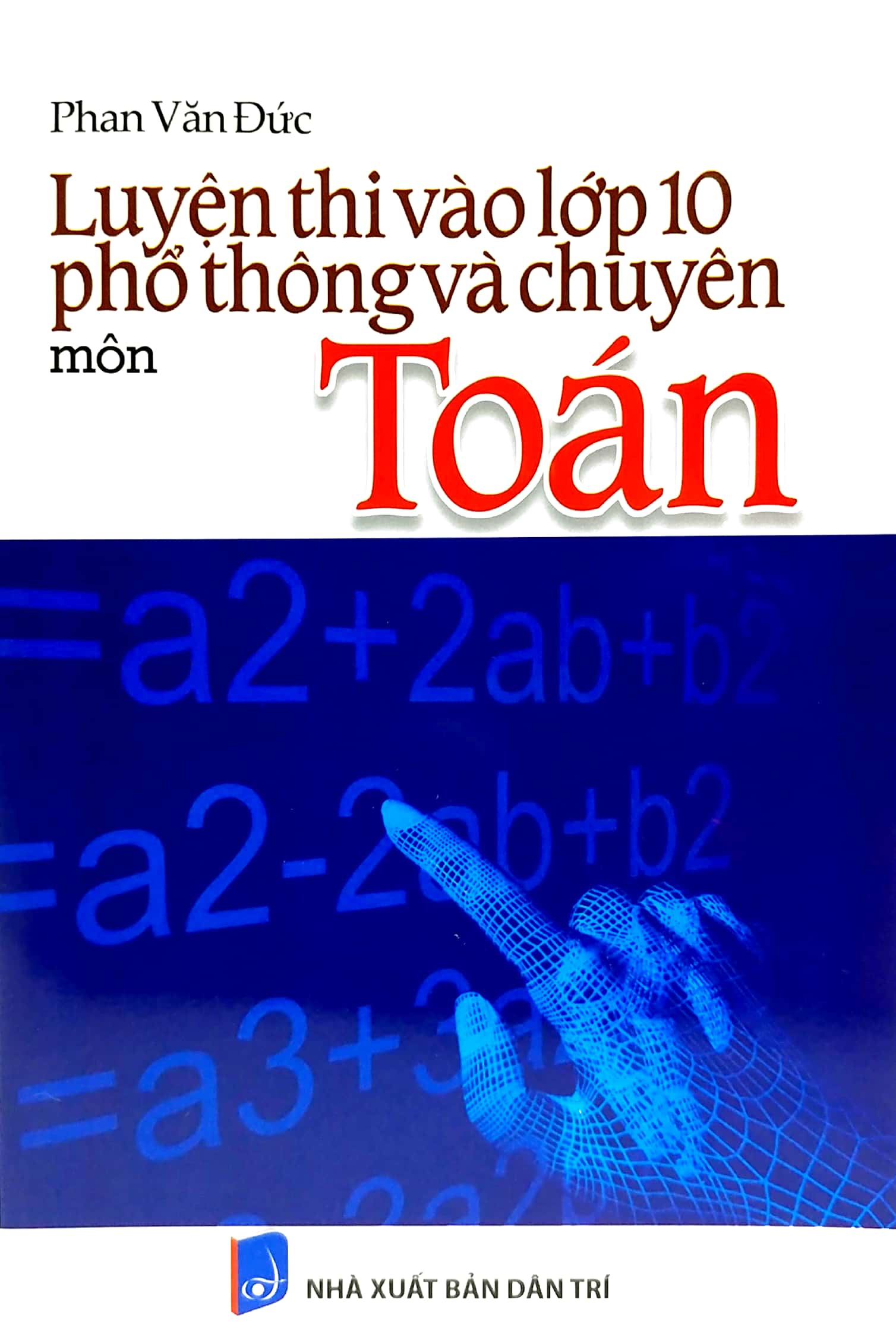luyện thi vào lớp 10 phổ thông và chuyên - môn toán - Ảnh 2