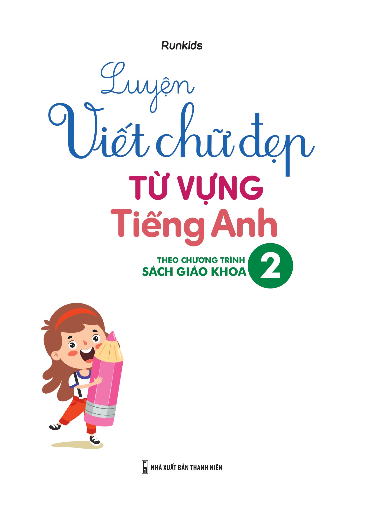 luyện viết chữ đẹp từ vựng tiếng anh - theo chương trình sách giáo khoa 2 - Ảnh 2