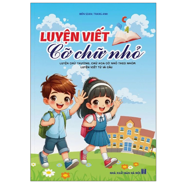 Luyện Viết Cỡ Chữ Nhỏ - Luyện Chữ Thường, Chữ Hoa Cỡ Nhỏ Theo Nhóm Luyện Viết Từ Và Câu
