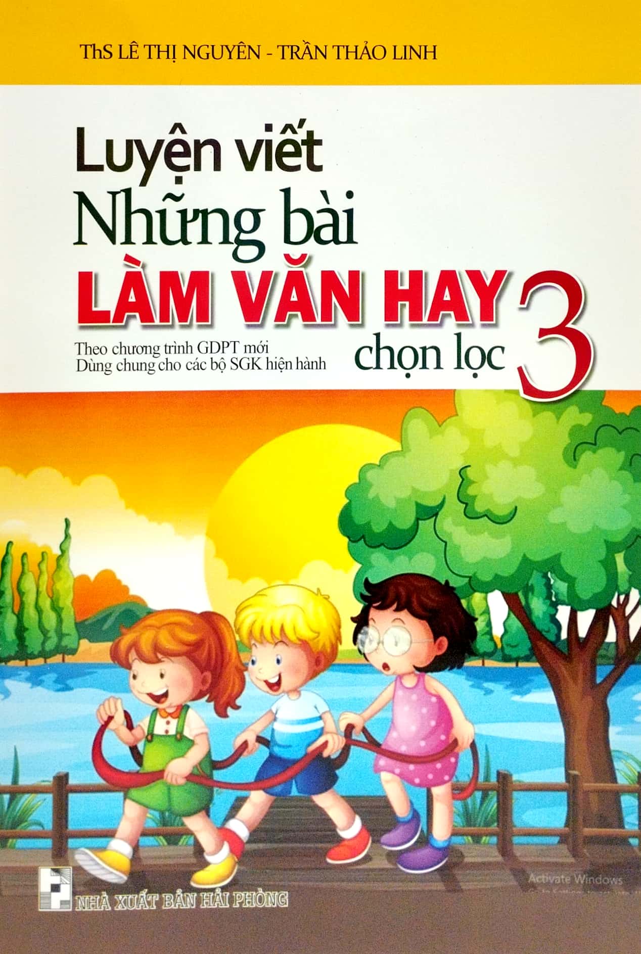 luyện viết những bài làm văn hay chọn lọc 3 (biên soạn theo chương trinh gdpt mới) (dùng chung cho các bộ sgk hiện hành) - Ảnh 2