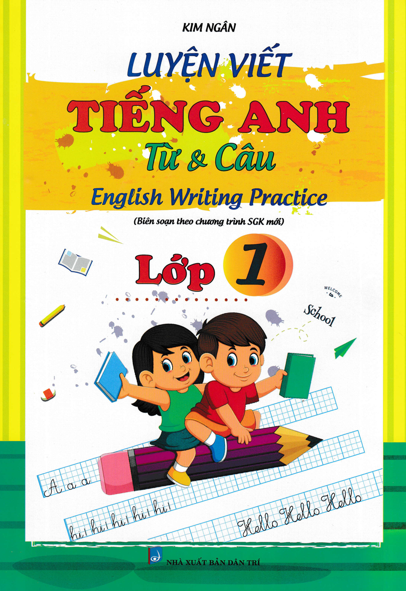luyện viết tiếng anh từ và câu lớp 1 (biên soạn theo chương trình sách giáo khoa mới) - Ảnh 2