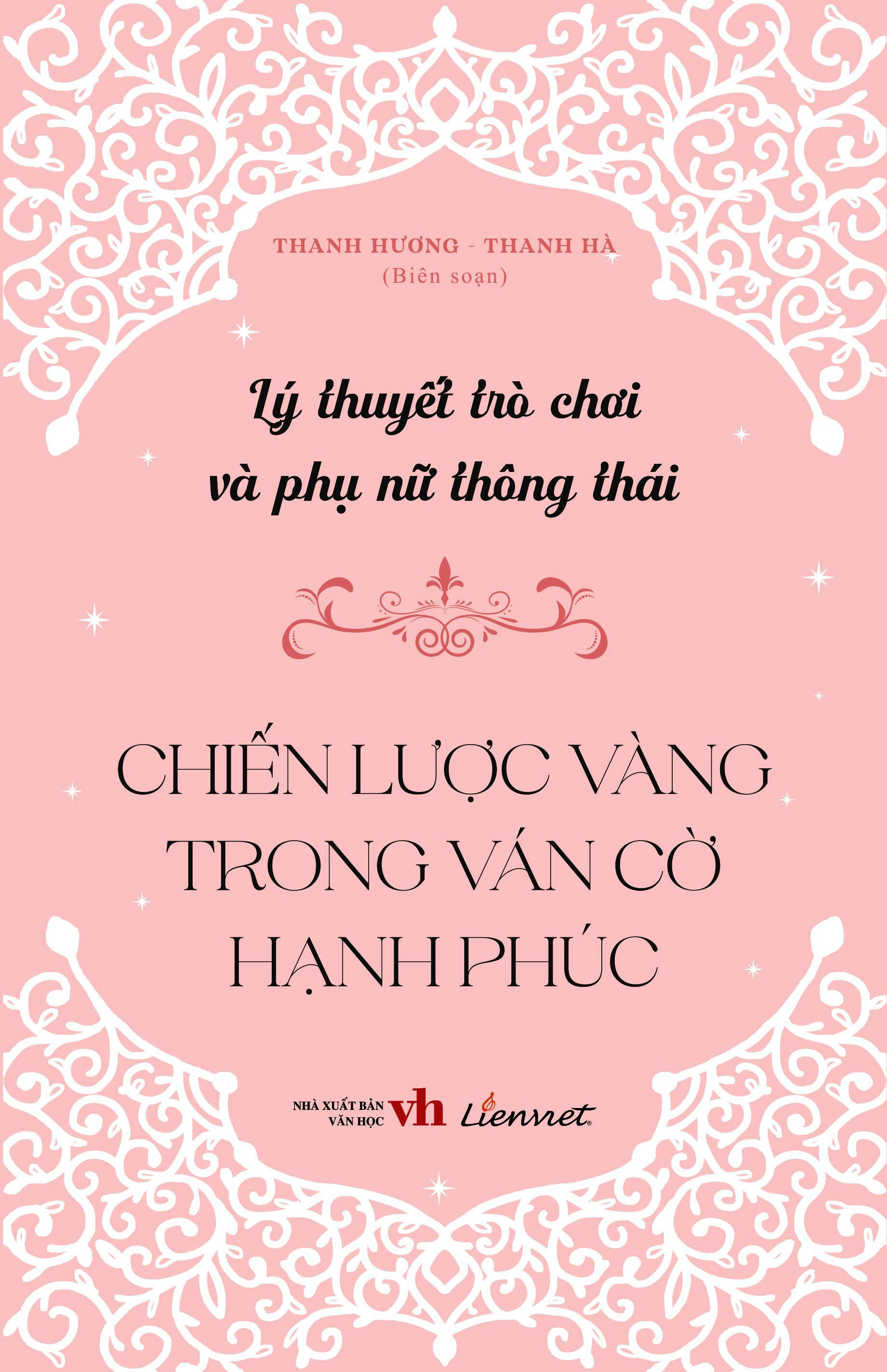 Lý Thuyết Trò Chơi Và Phụ Nữ Thông Thái - Chiến Lược Vàng Trong Ván Cờ Hạnh Phúc - Ảnh 2