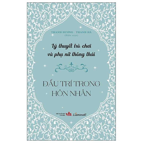 Lý Thuyết Trò Chơi Và Phụ Nữ Thông Thái - Đấu Trí Trong Hôn Nhân