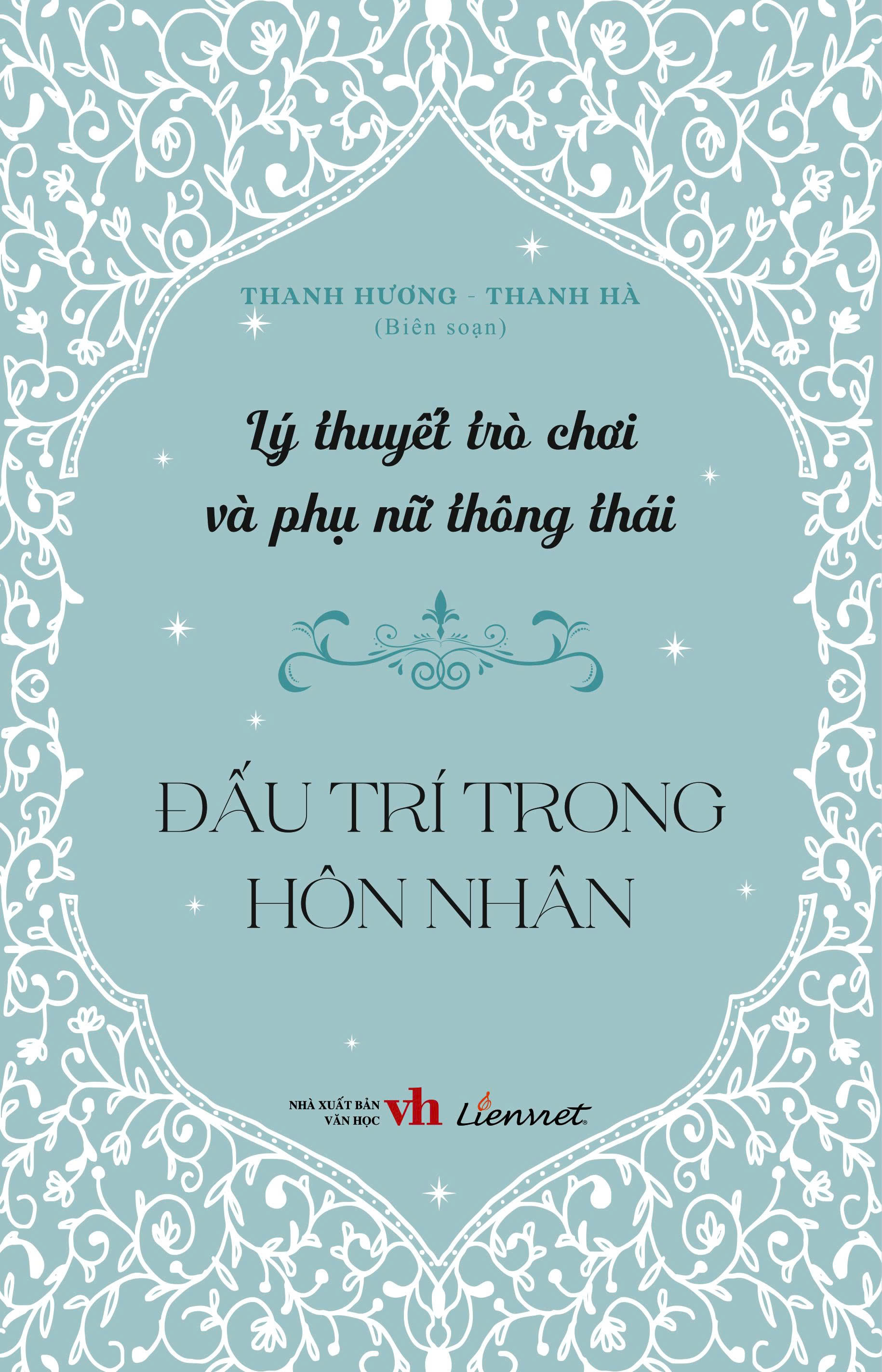 Lý Thuyết Trò Chơi Và Phụ Nữ Thông Thái - Đấu Trí Trong Hôn Nhân - Ảnh 2