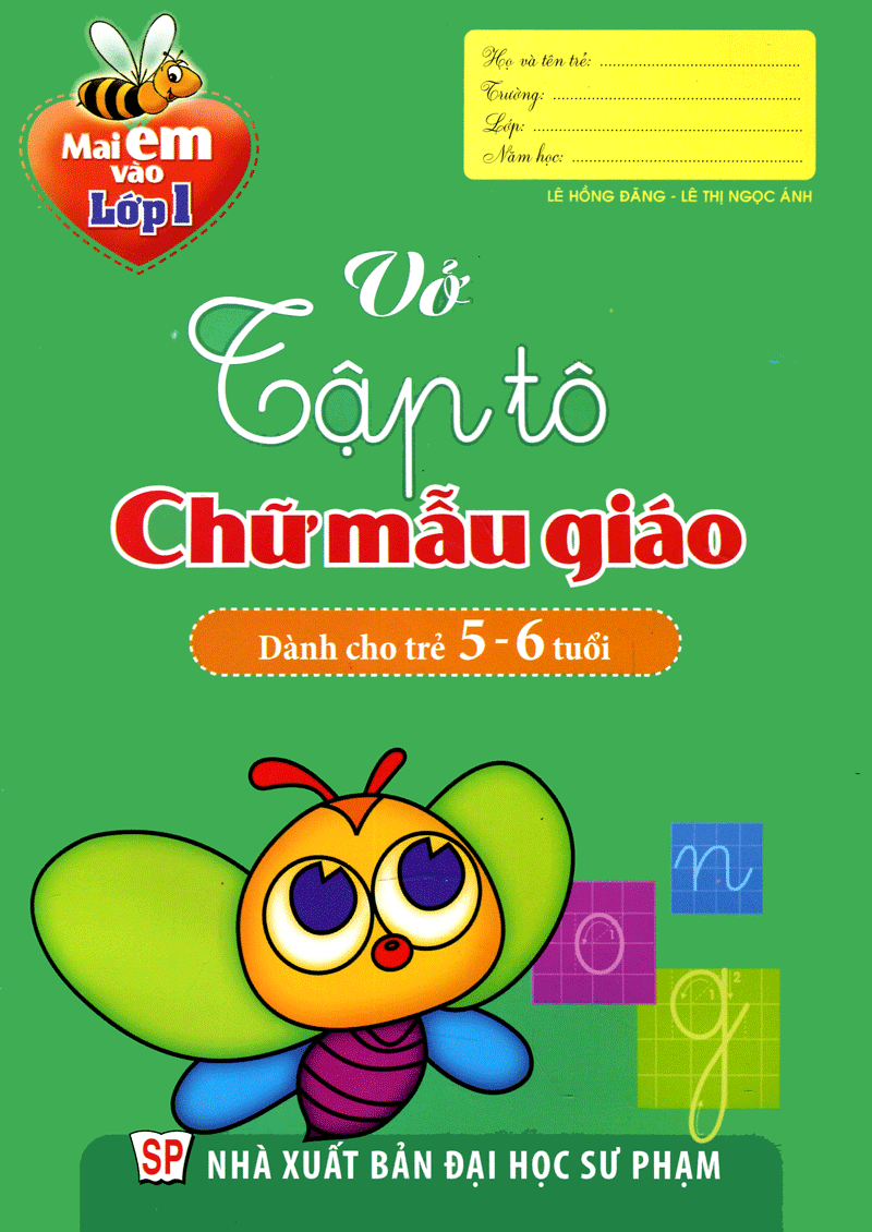 mai em vào lớp 1 - vở tập tô chữ mẫu giáo (dành cho trẻ 5 - 6 tuổi) - Ảnh 2