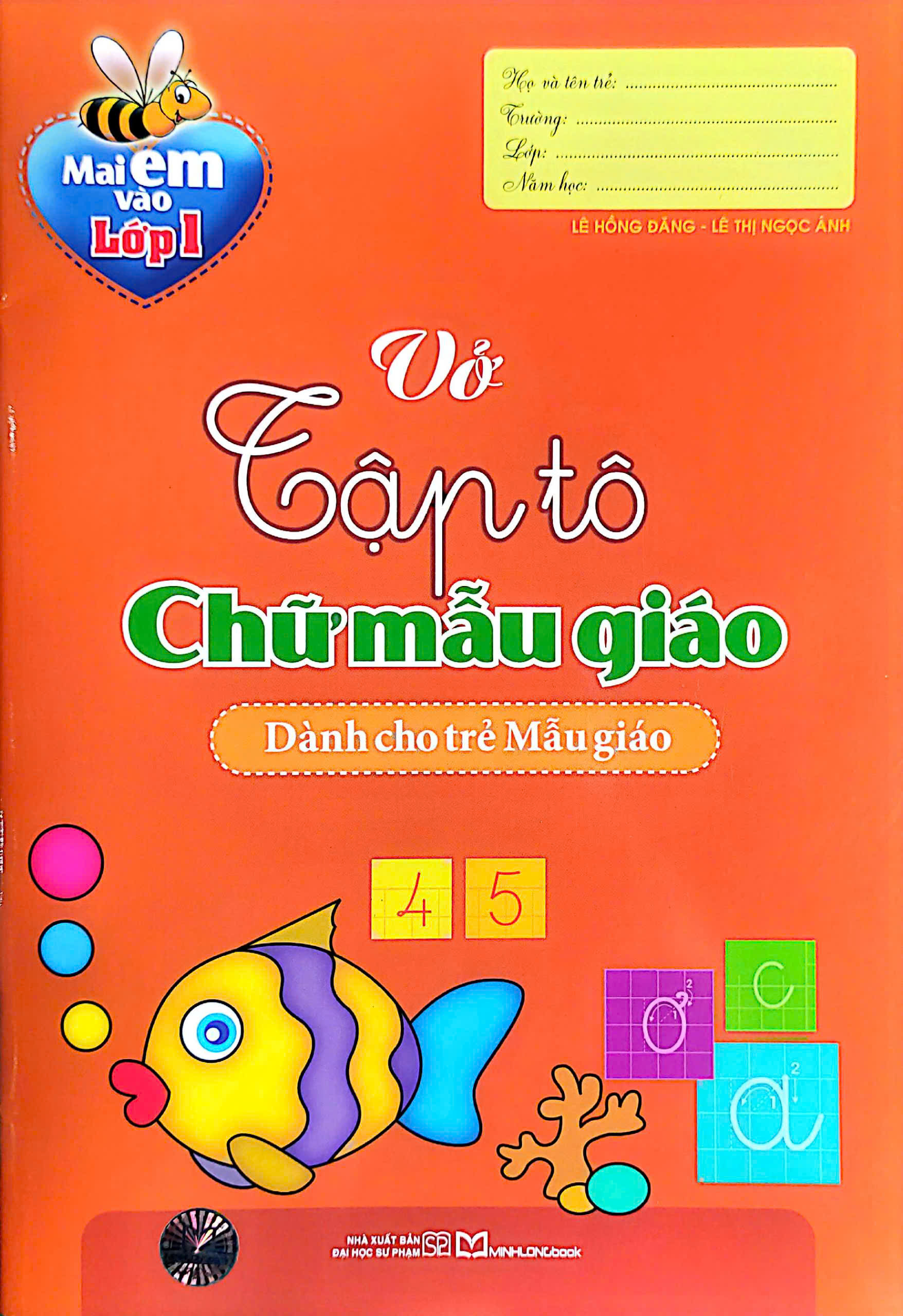 mai em vào lớp 1 - vở tập tô chữ mẫu giáo (dành cho trẻ 5-6 tuổi) (tái bản 2024) - Ảnh 2