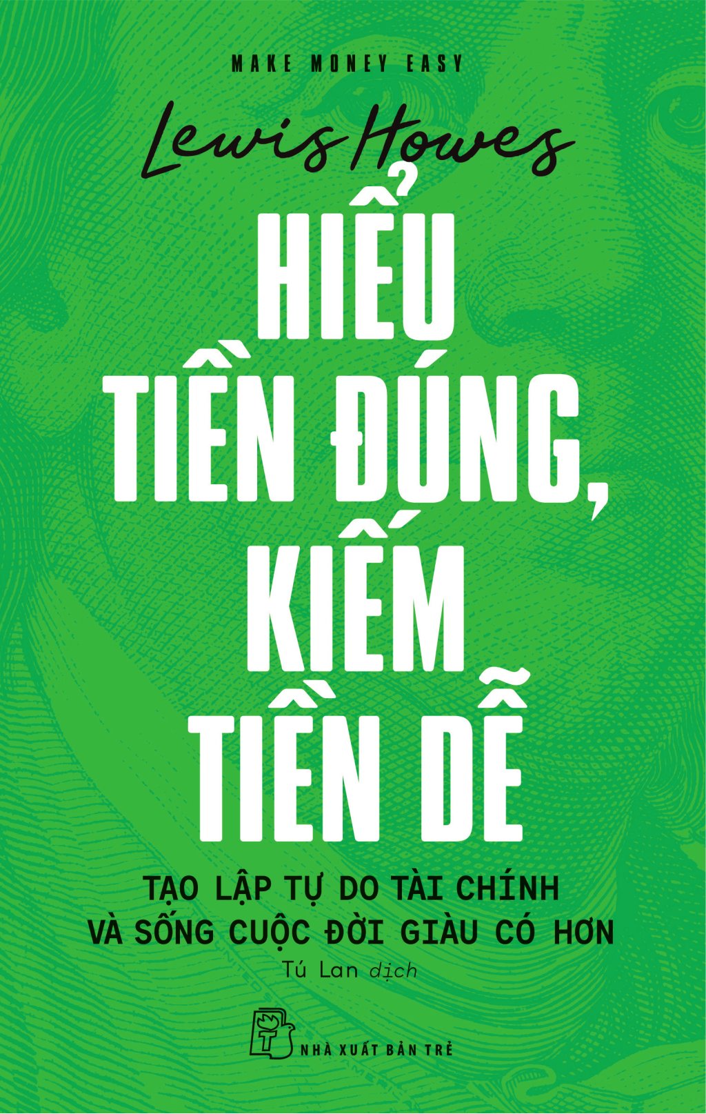 Make Money Easy - Hiểu Tiền Đúng, Kiếm Tiền Dễ - Ảnh 2