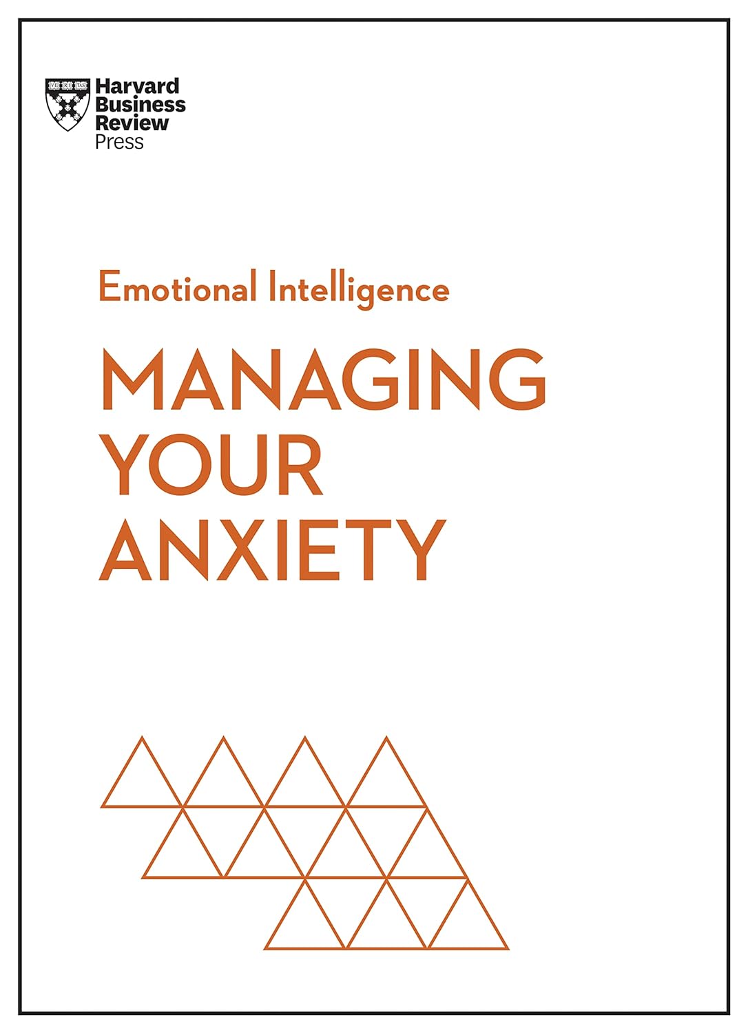 managing your anxiety (hbr emotional intelligence series) - Ảnh 2