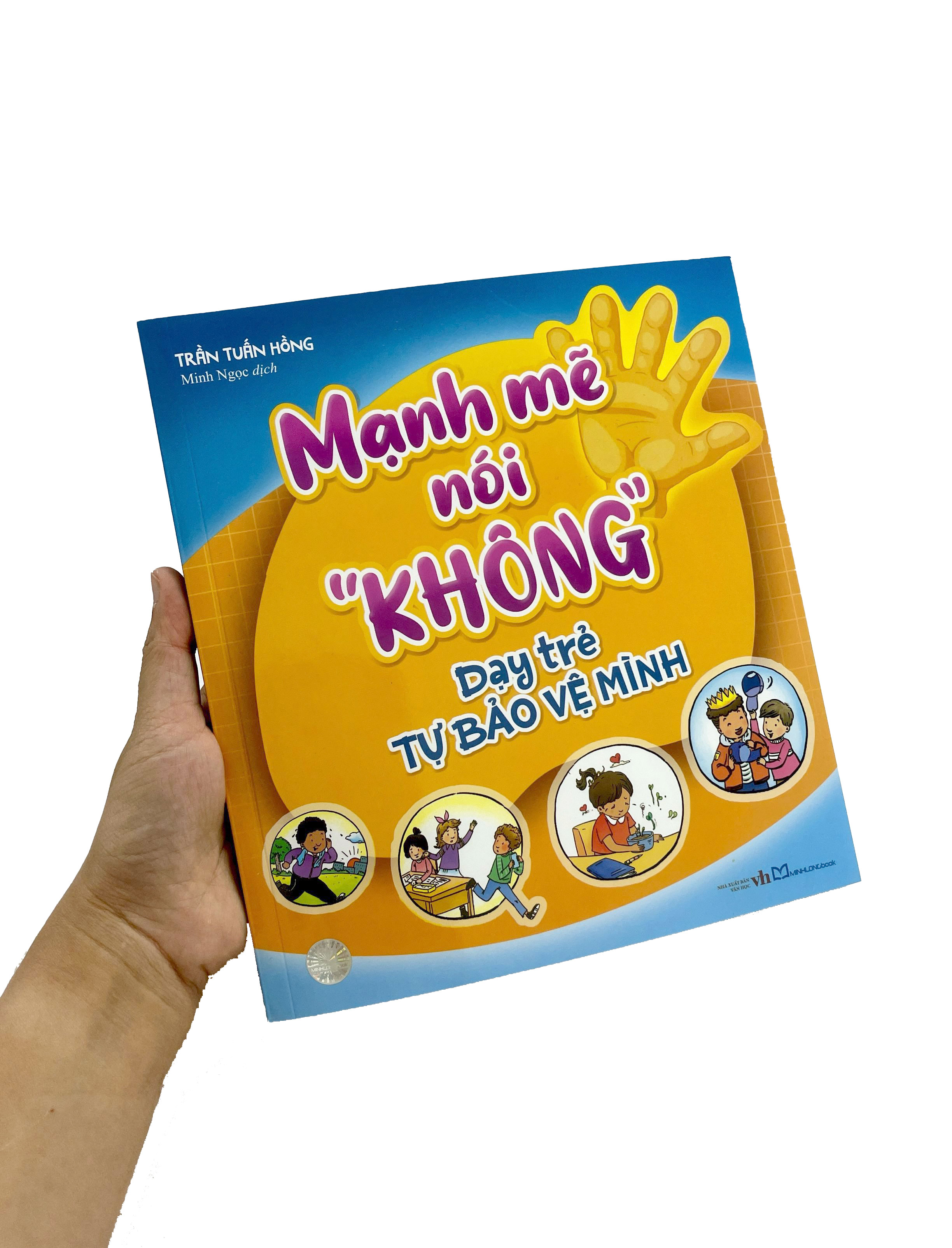 Mạnh Mẽ Nói "Không" Dạy Trẻ Tự Bảo Vệ Mình - Ảnh 9