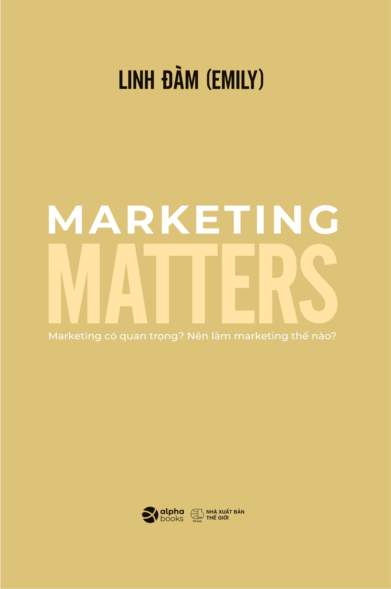 marketing matters - marketing có quan trọng? nên làm marketing thế nào? - Ảnh 7