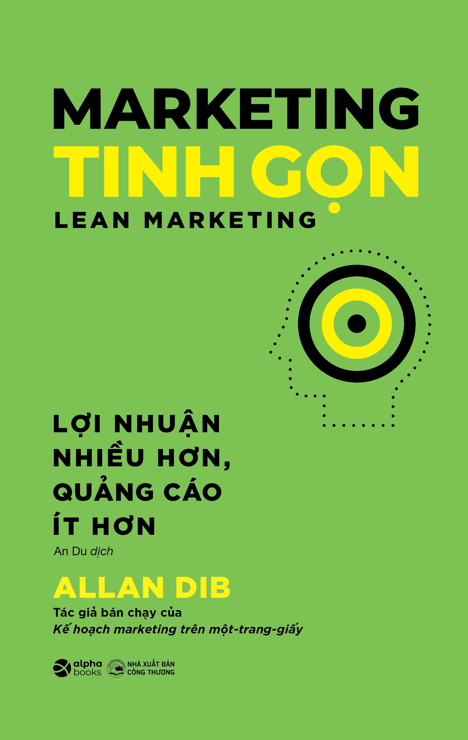 Marketing Tinh Gọn - Lean Marketing - Lợi Nhuận Nhiều Hơn, Quảng Cáo Ít Hơn - Ảnh 2