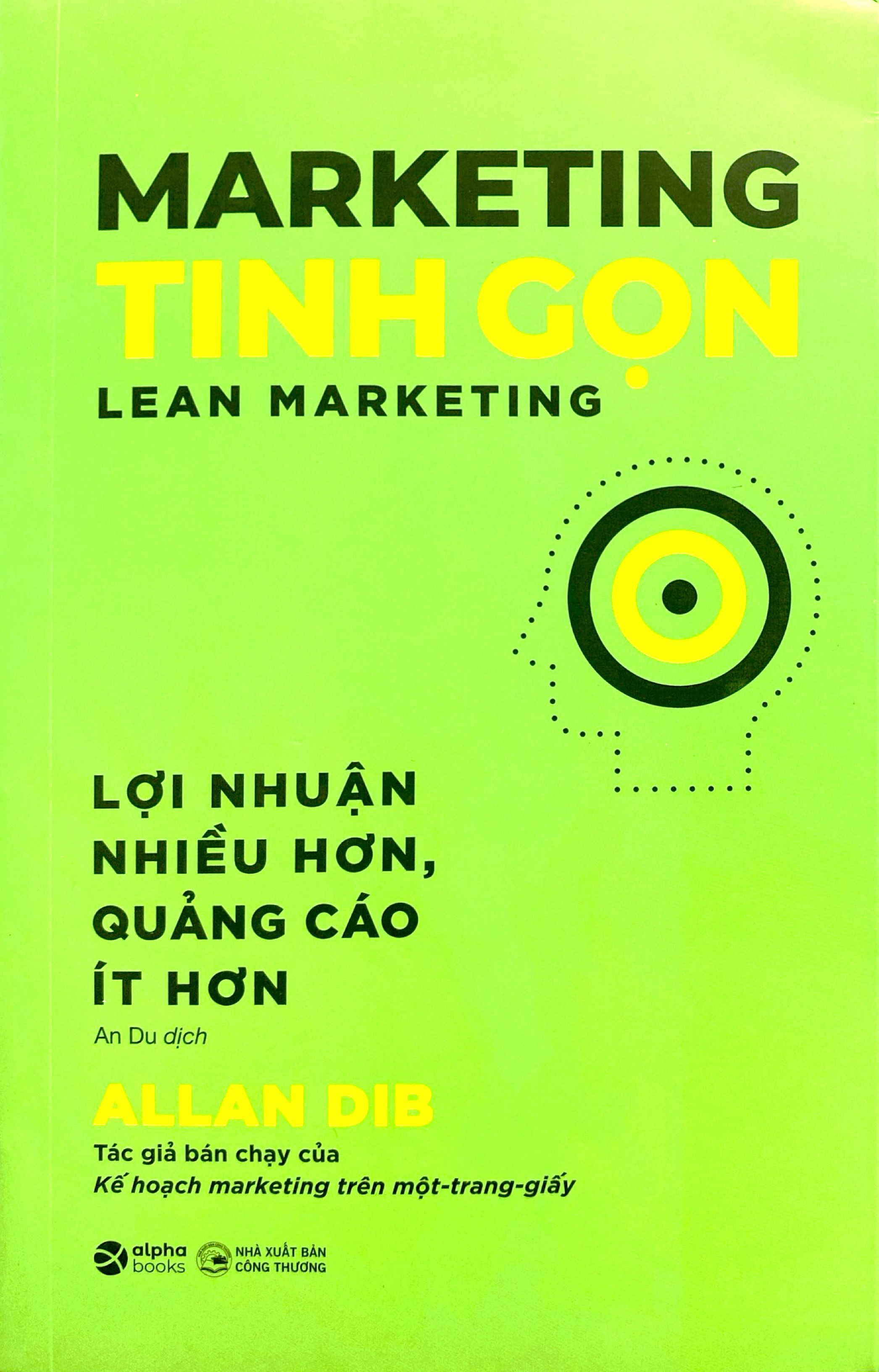 Marketing Tinh Gọn - Lean Marketing - Lợi Nhuận Nhiều Hơn, Quảng Cáo Ít Hơn - Ảnh 3