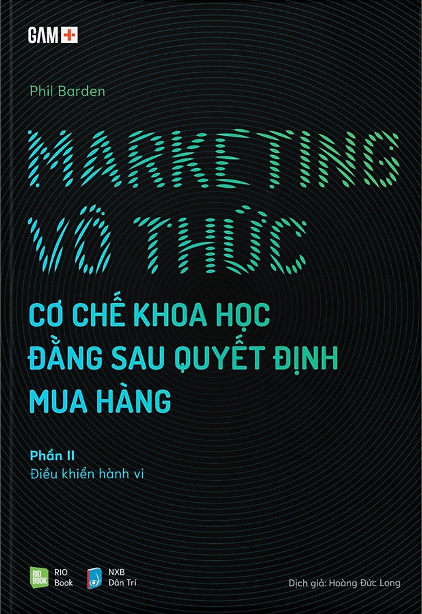 marketing vô thức - cơ chế khoa học đằng sau quyết định mua hàng (gồm 2 phần) - Ảnh 2
