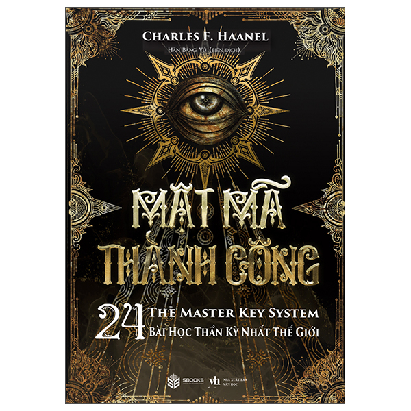 Mật Mã Thành Công - The Master Key System - 24 Bài Học Thần Kỳ Nhất Thế Giới
