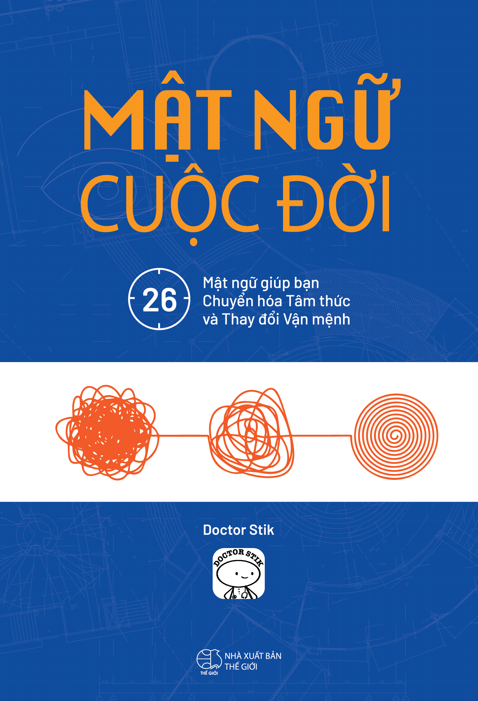 mật ngữ cuộc đời - 26 mật ngữ giúp bạn chuyển hóa tâm thức và thay đổi vận mệnh - Ảnh 2