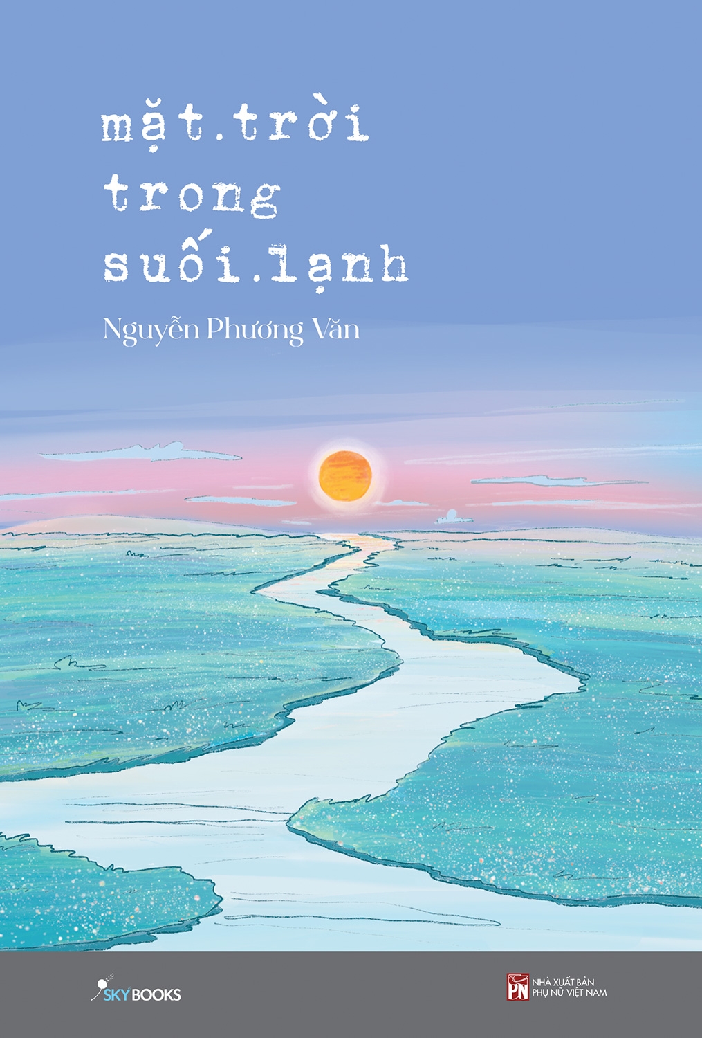 mặt trời trong suối lạnh - Ảnh 2