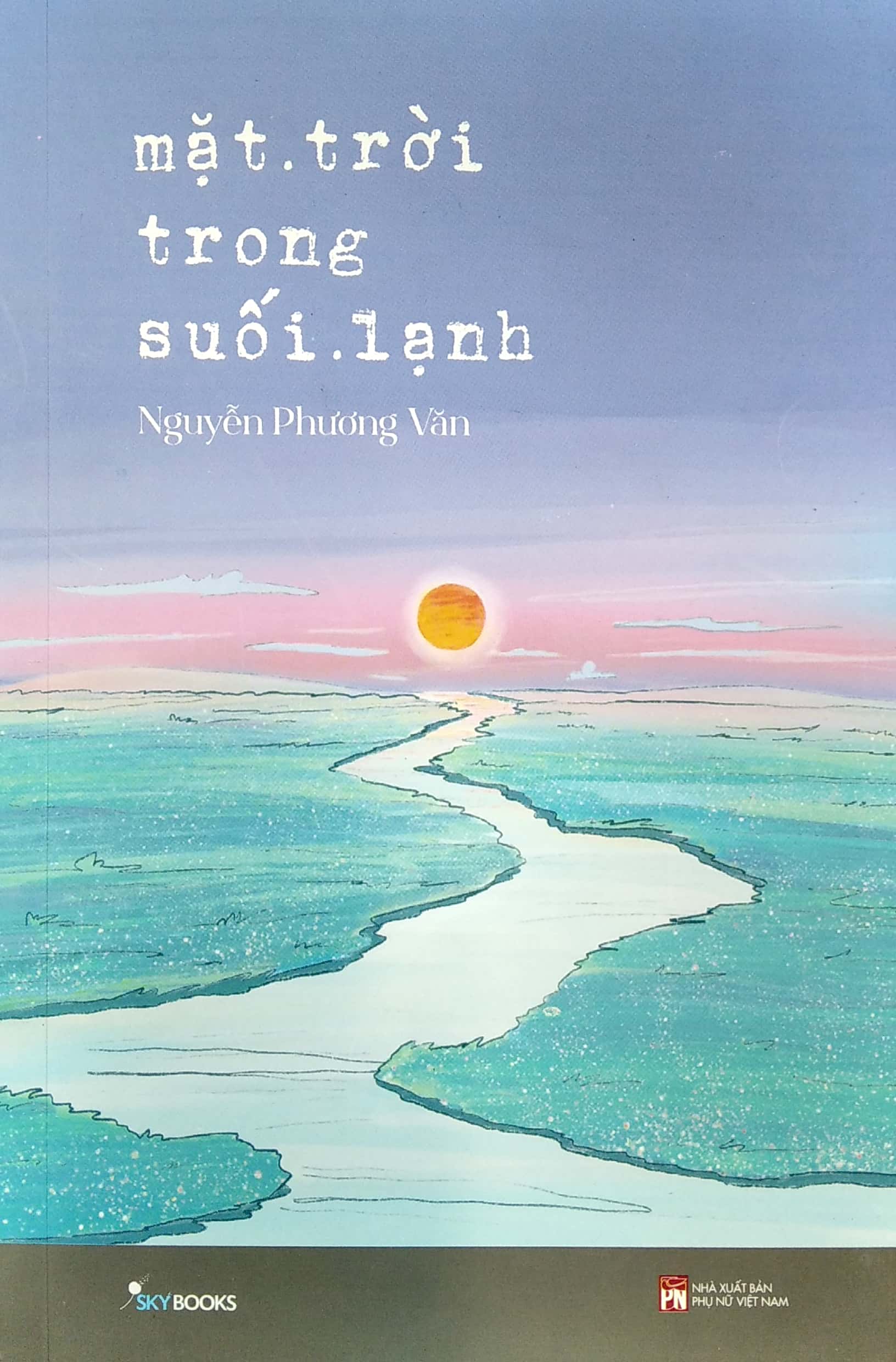 mặt trời trong suối lạnh - Ảnh 8