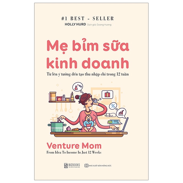 mẹ bỉm sữa kinh doanh - venture mom: from idea to income in just 12 weeks - Ảnh 2