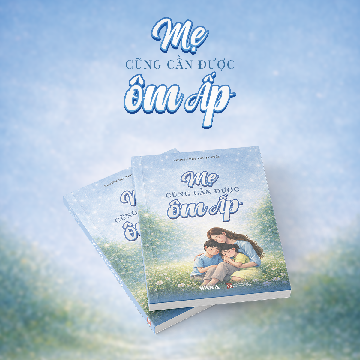 Mẹ Cũng Cần Được Ôm Ấp - Ảnh 6