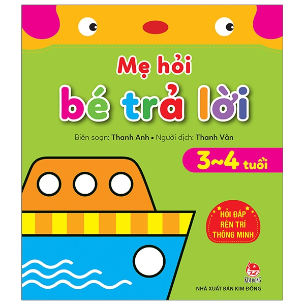 mẹ hỏi bé trả lời - hỏi đáp rèn trí thông minh (3-4 tuổi) (tái bản 2021)