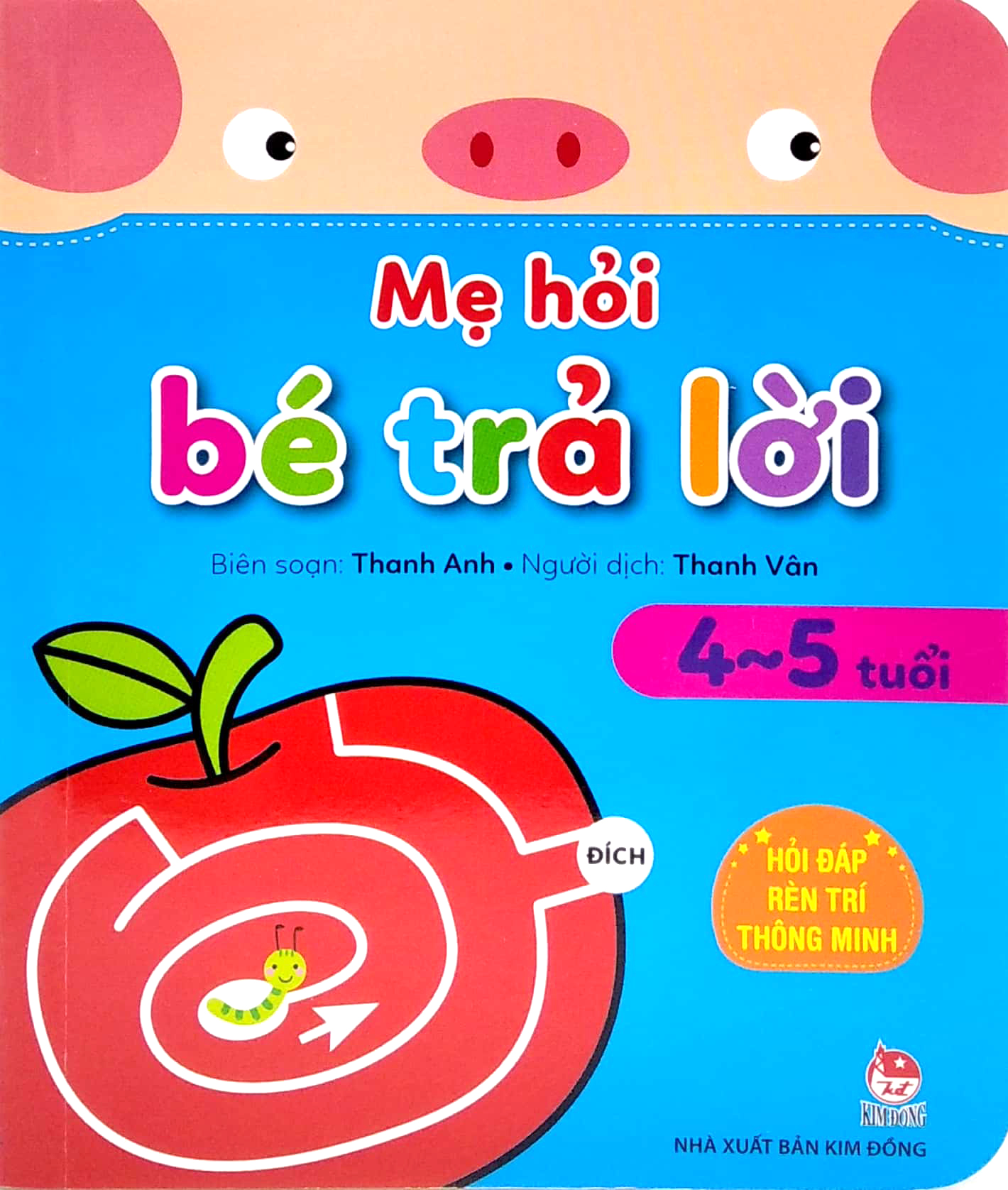 mẹ hỏi bé trả lời - hỏi đáp rèn trí thông minh (4-5 tuổi) (tái bản 2021) - Ảnh 2