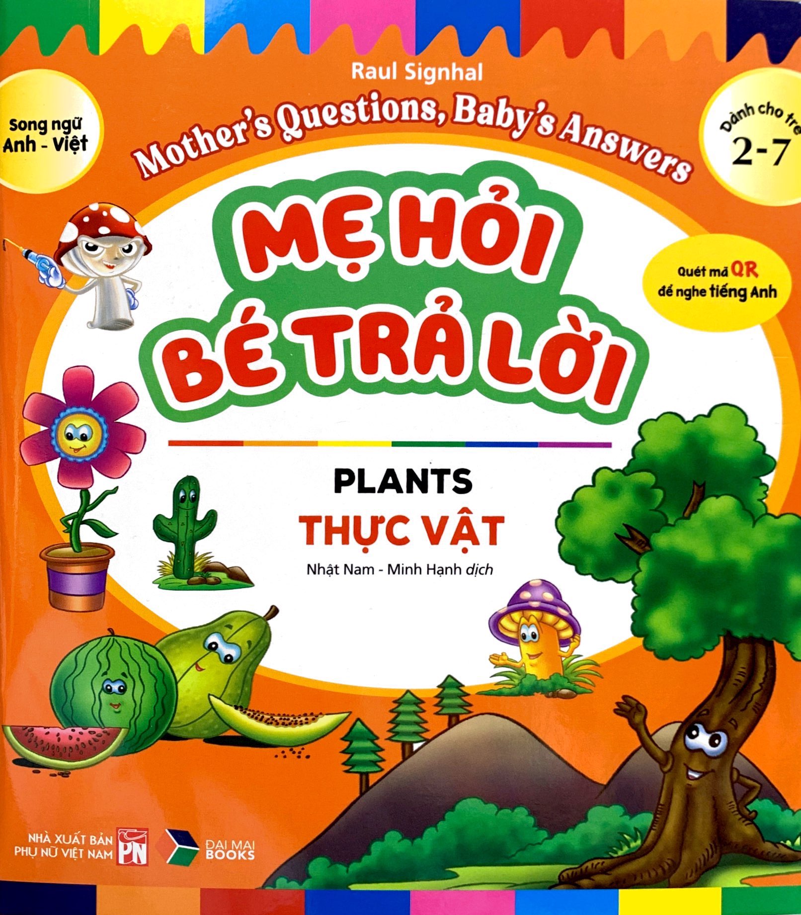 mẹ hỏi bé trả lời - song ngữ anh-việt - plants - thực vật (dành cho trẻ từ 2-7 tuổi) - Ảnh 2