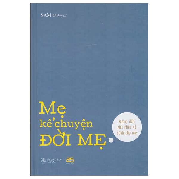 mẹ kể chuyện đời mẹ - hướng dẫn viết nhật ký cho mẹ