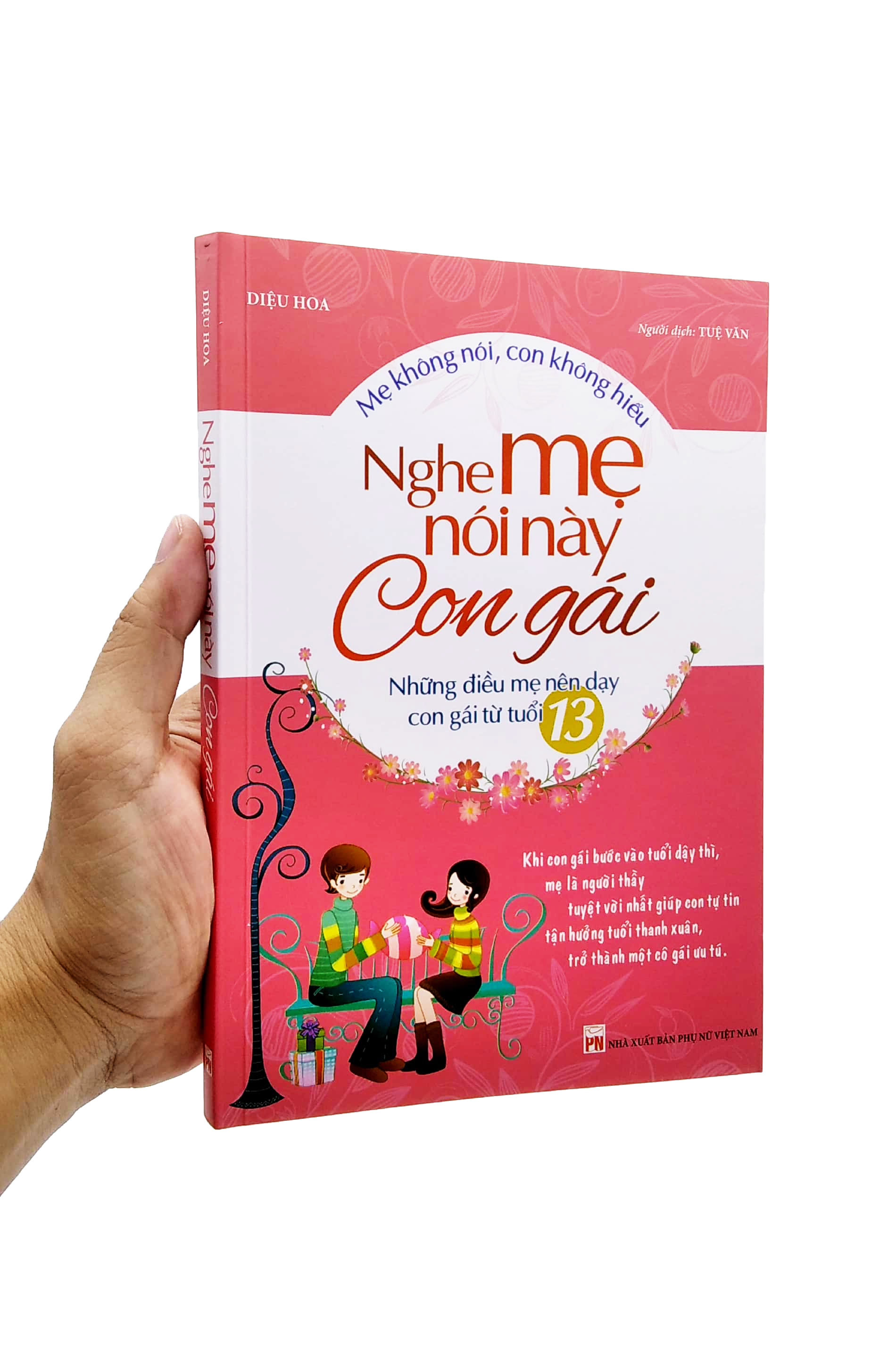 mẹ không nói, con không hiểu - nghe mẹ này con gái - những điều mẹ nên dạy con gái từ tuổi 13 (2022) - Ảnh 7