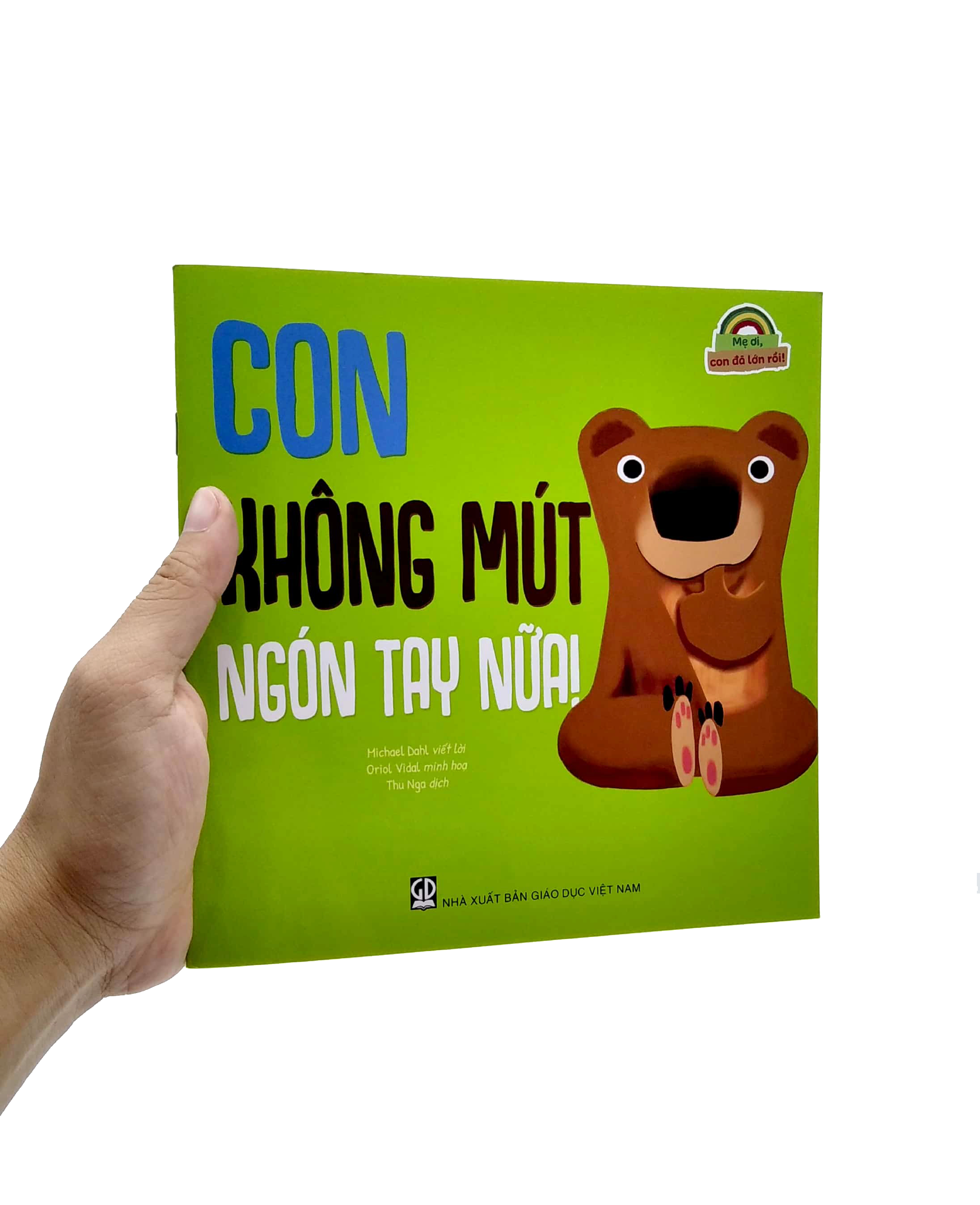mẹ ơi, con đã lớn rồi! - con không mút ngón tay nữa! - Ảnh 7