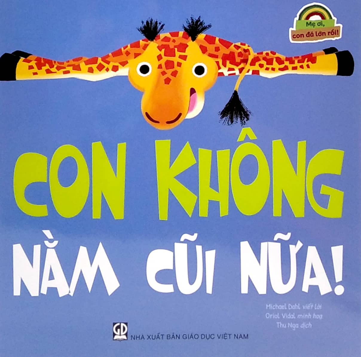 mẹ ơi, con đã lớn rồi! - con không nằm cũi nữa! - Ảnh 2