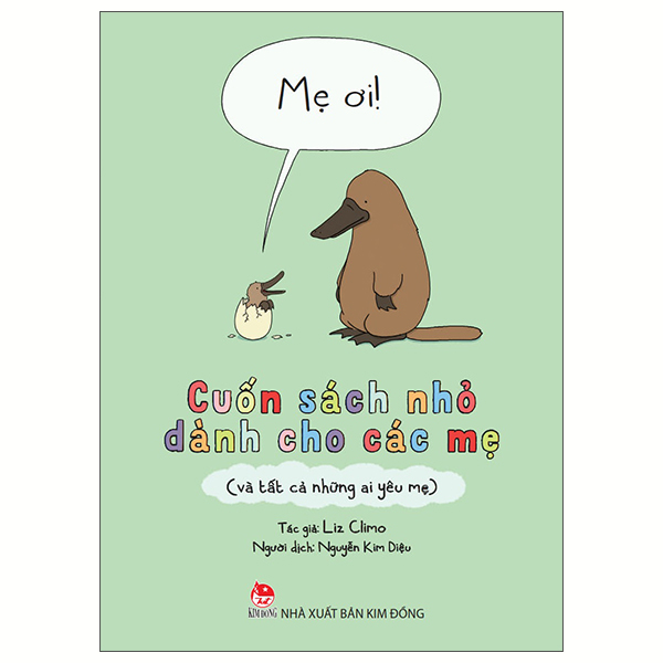 Mẹ Ơi! - Cuốn Sách Nhỏ Dành Cho Các Mẹ (Và Tất Cả Những Ai Yêu Mẹ)