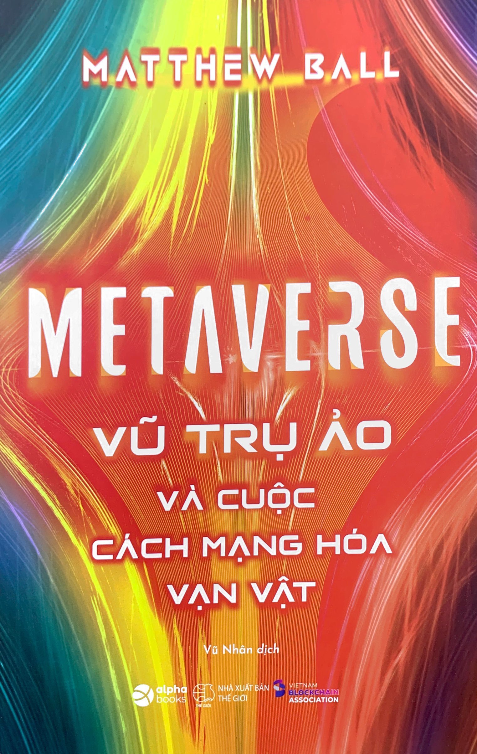 metaverse - vũ trụ ảo và cuộc cách mạng hóa vạn vật - Ảnh 2
