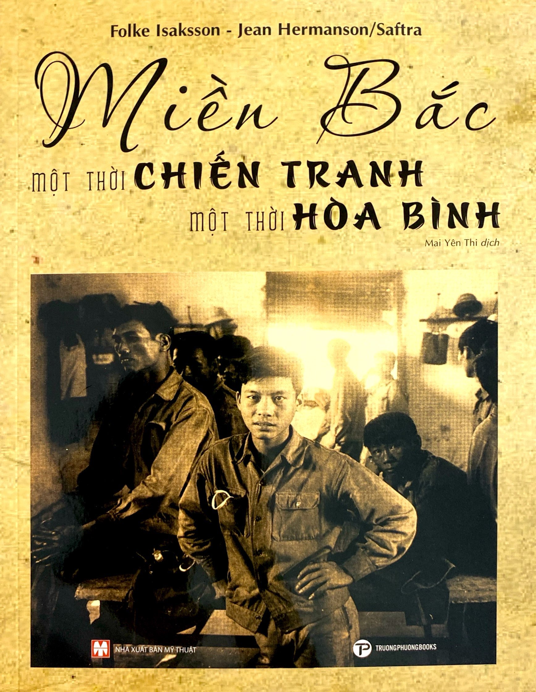 miền bắc - một thời chiến tranh một thời hòa bình - Ảnh 2