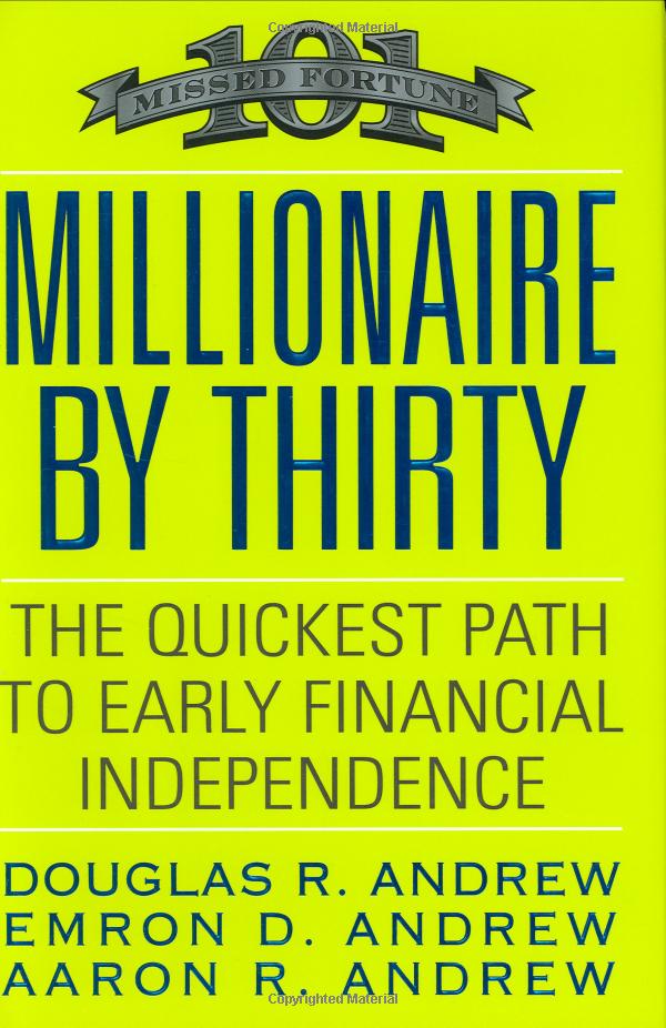 millionaire by thirty : the quickest path to early financial independence - Ảnh 2