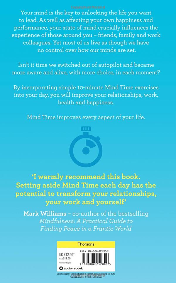mind time: how ten mindful minutes can enhance your work, health and happiness - Ảnh 11