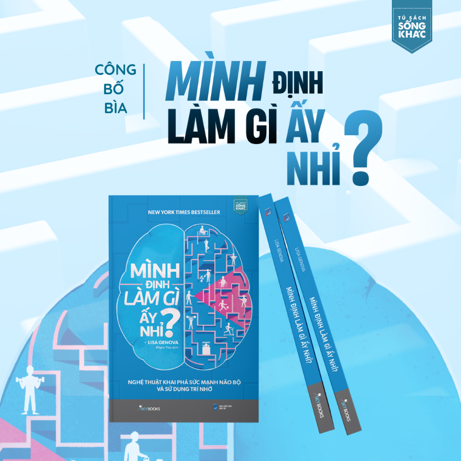 Mình Định Làm Gì Ấy Nhỉ? - Nghệ Thuật Khai Phá Sức Mạnh Não Bộ Và Sử Dụng Trí Nhớ - Ảnh 3