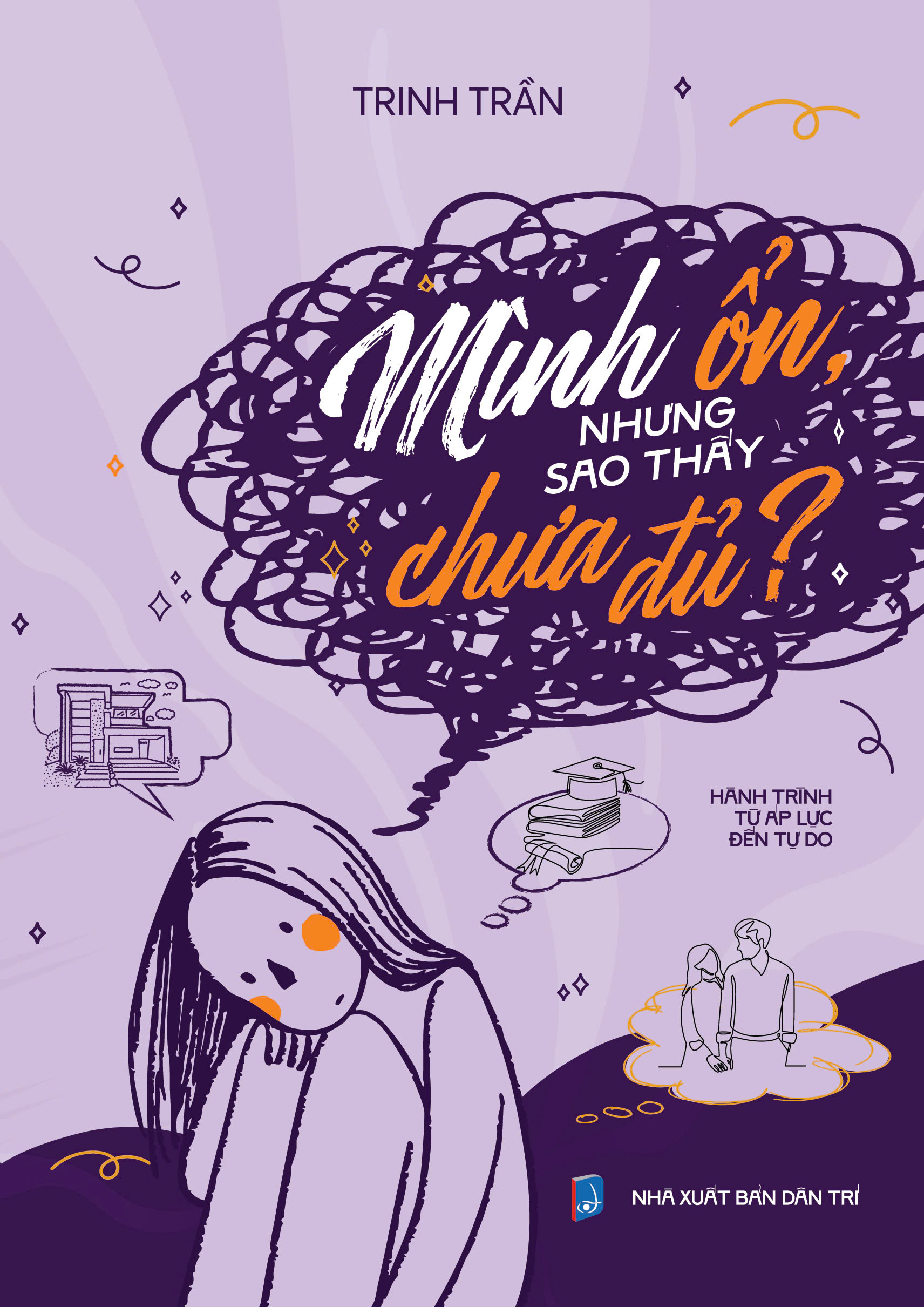 Mình Ổn, Nhưng Sao Thấy Chưa Đủ? - Hành Trình Từ Áp Lực Đến Tự Do - Ảnh 2