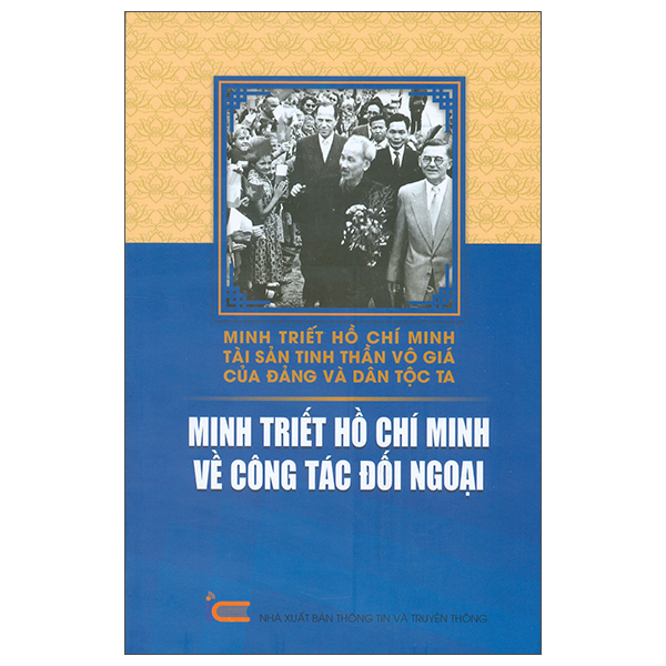 Minh Triết Hồ Chí Minh - Tài Sản Tinh Thần Vô Giá Của Đảng Và Dân Tộc Ta - Minh Triết Hồ Chí Minh Về Công Tác Cán Bộ - Ảnh 4