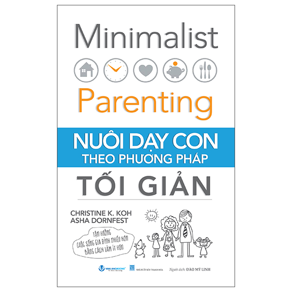 Minimalist Parenting - Nuôi Dạy Con Theo Phương Pháp Tối Giản
