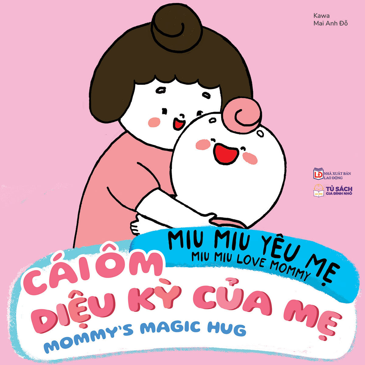 miu miu yêu mẹ - miu miu love mommy - cái ôm diệu kỳ của mẹ - mommy's magic hug - Ảnh 2