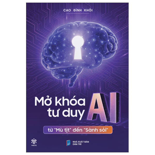 Mở Khóa Tư Duy AI - Từ "Mù Tịt" Đến "Sành Soi"