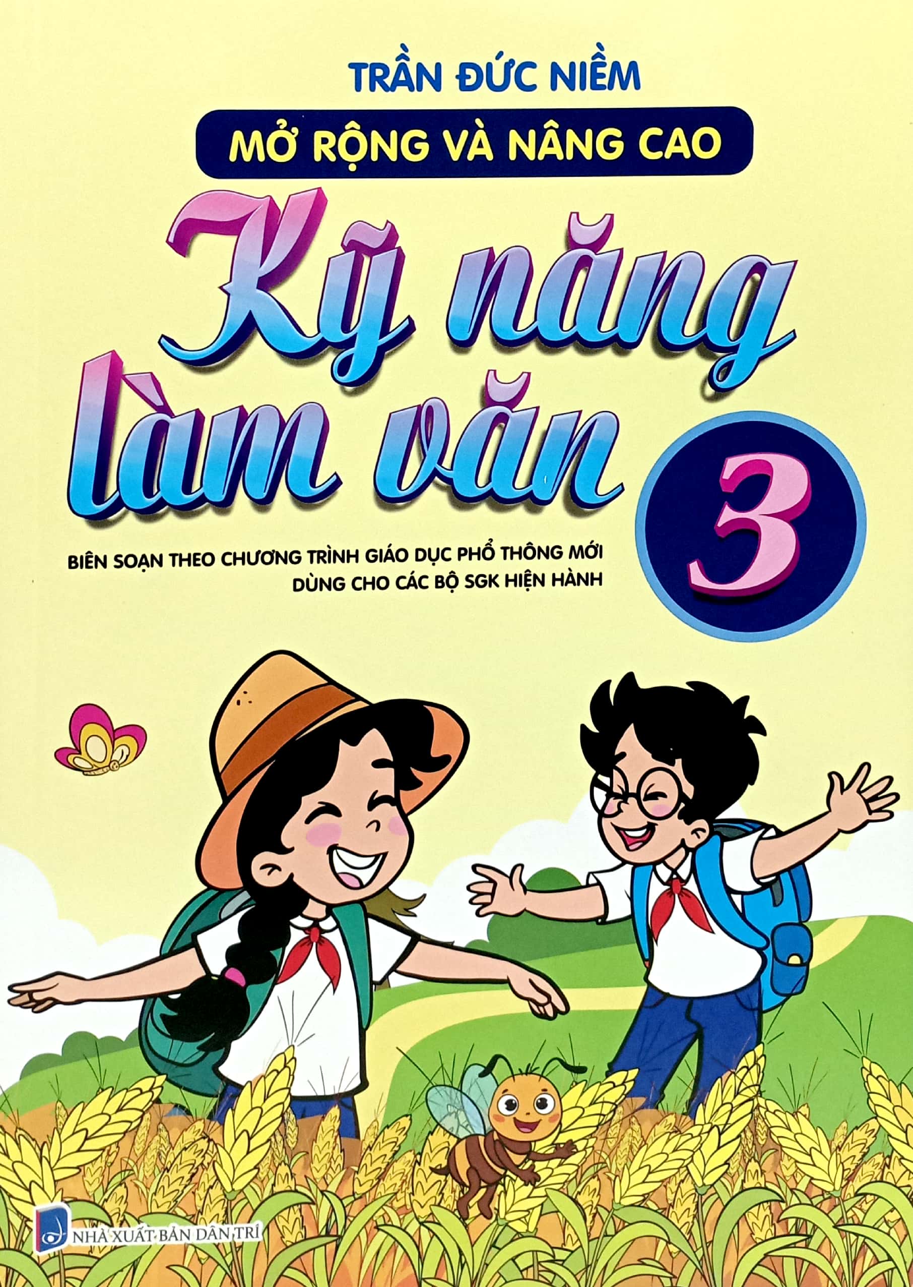 mở rộng và nâng cao kỹ năng làm văn 3 (biên soạn theo chương trình giáo dục phổ thông mới - dùng chung cho các bộ sách giáo khoa hiện hành) - Ảnh 2