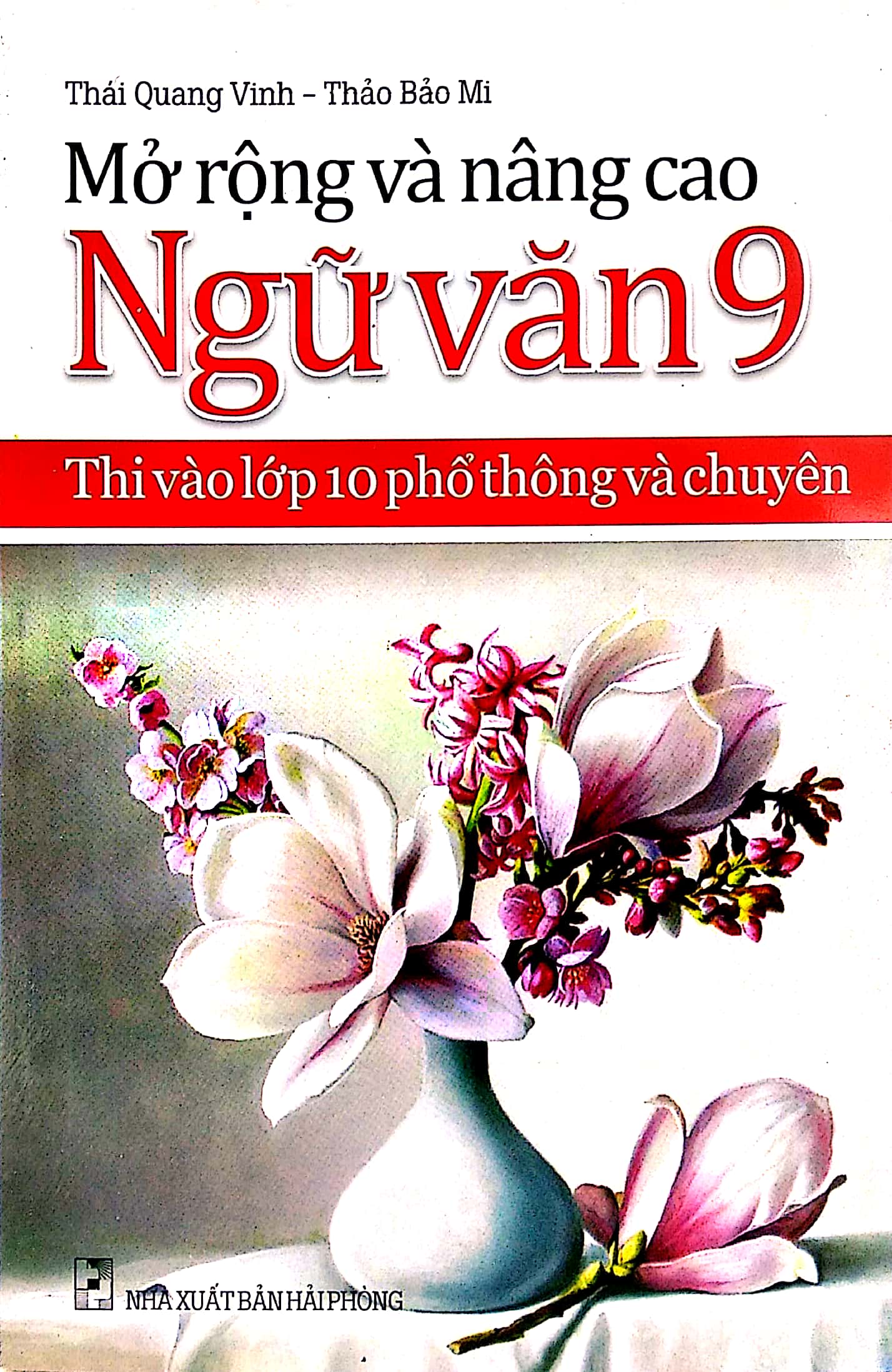mở rộng và nâng cao ngữ văn 9 - thi vào lớp 10 phổ thông và chuyên - Ảnh 2