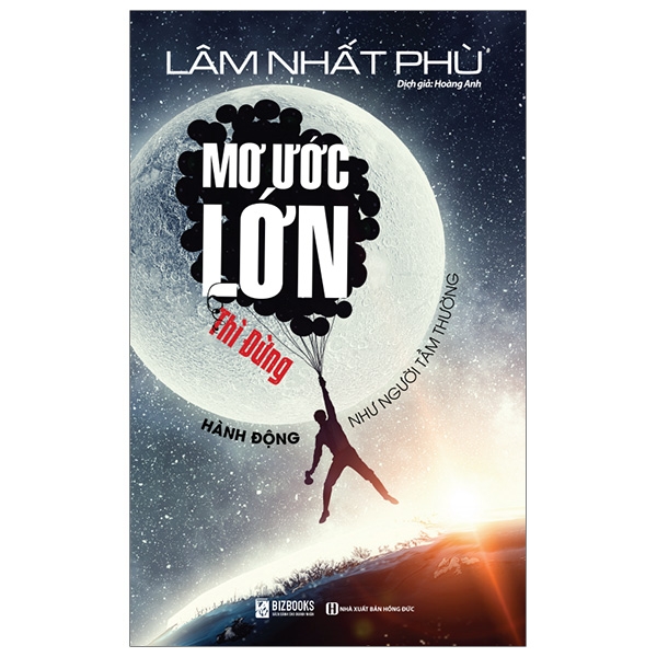 mơ ước lớn thì đừng hành động như người tầm thường - Ảnh 2