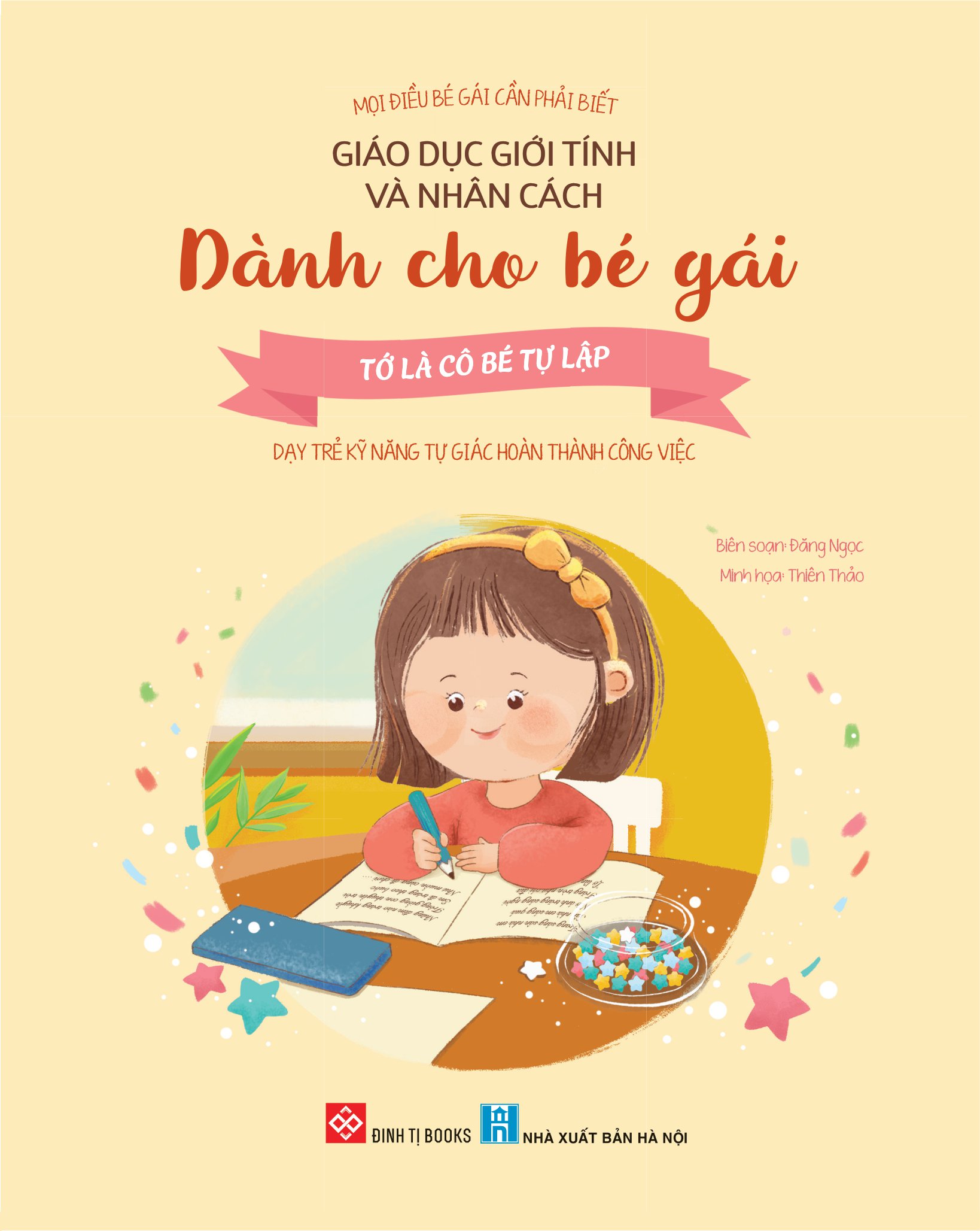 mọi điều bé gái cần phải biết - giáo dục giới tính và nhân cách dành cho bé gái - tớ là cô bé tự lập - dạy trẻ kỹ năng tự giác hoàn thành công việc - Ảnh 2