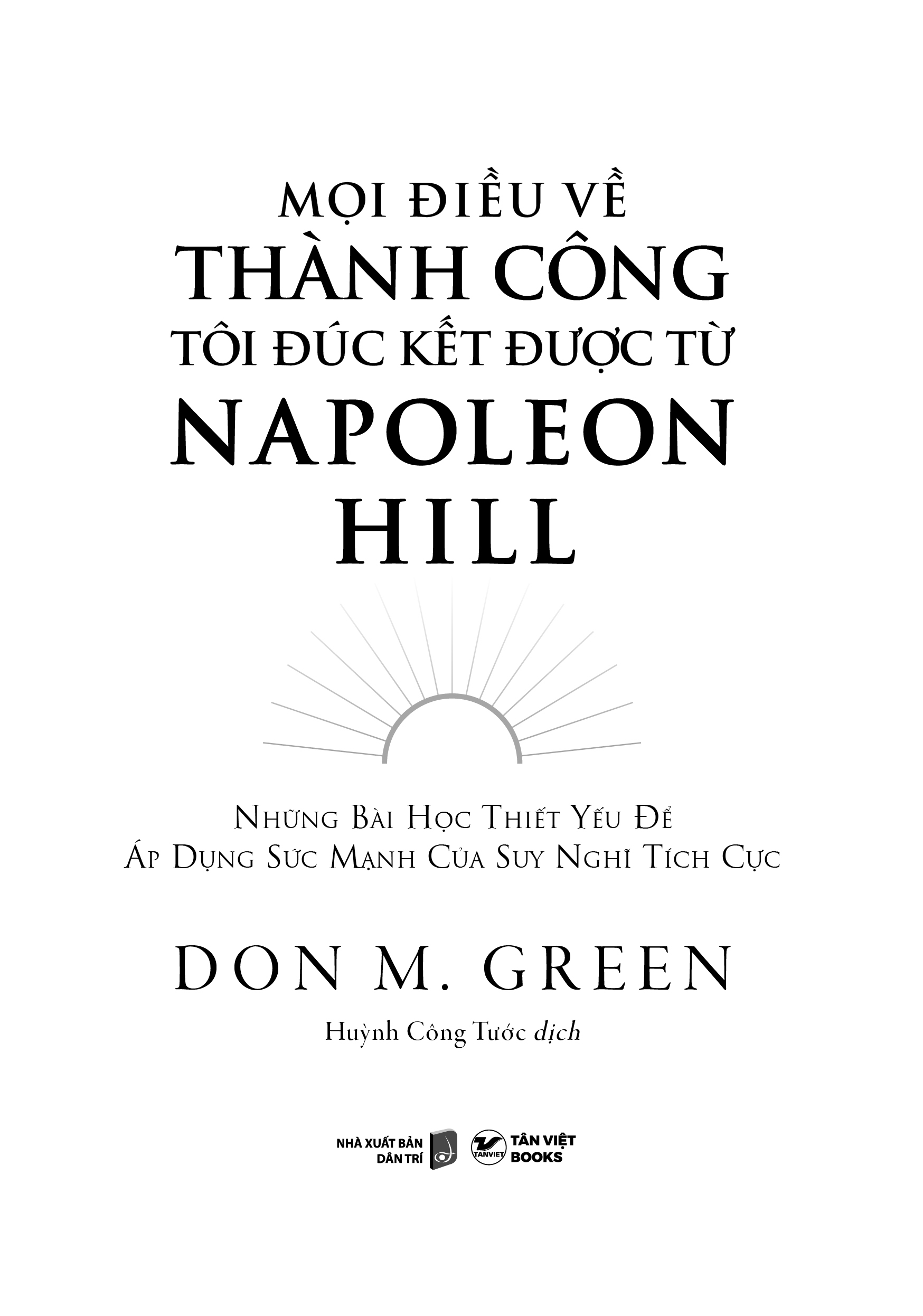 mọi điều về thành công tôi đúc kết được từ napoleon hill - Ảnh 2