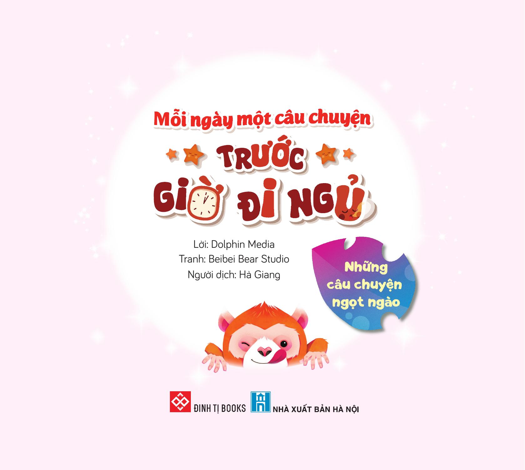 Mỗi Ngày Một Câu Chuyện Trước Giờ Đi Ngủ - Những Câu Chuyện Ngọt Ngào - Ảnh 3