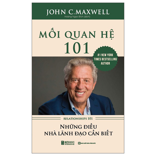 Mối Quan Hệ 101 - Relationships 101 - Những Điều Nhà Lãnh Đạo Cần Biết (Tái Bản 2025)