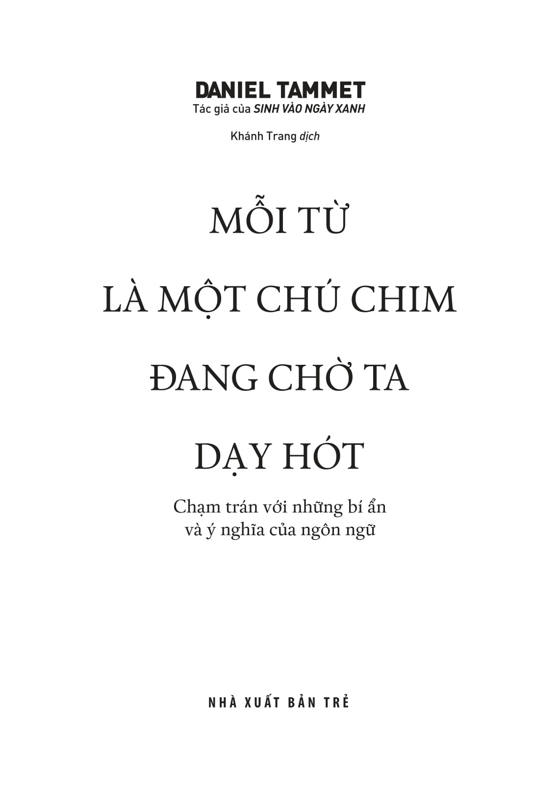 mỗi từ là một chú chim đang chờ ta dạy hót - Ảnh 3
